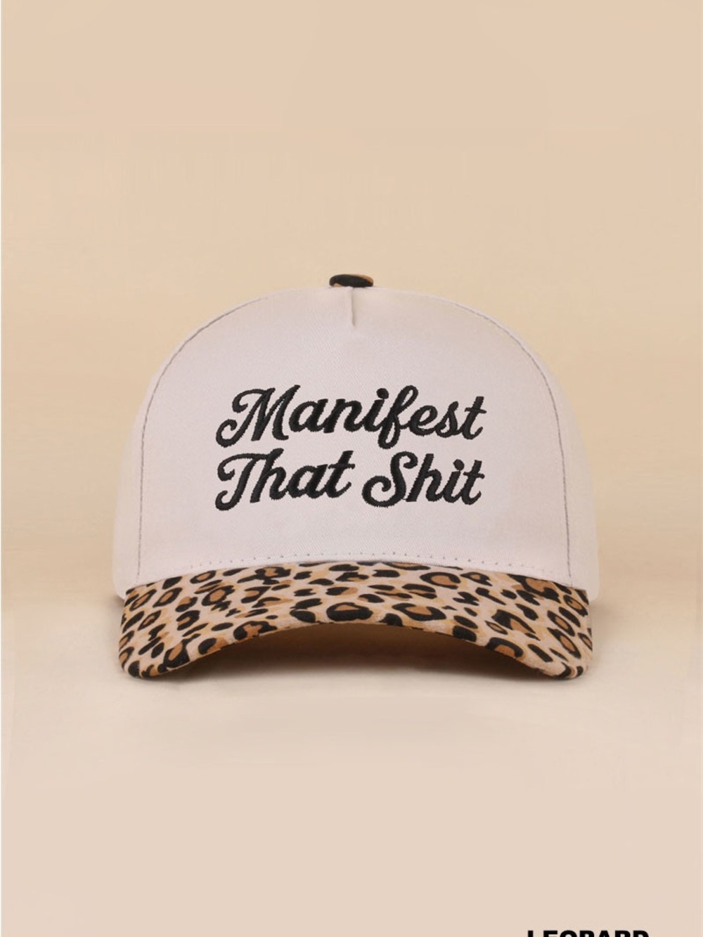 Zenana Cream Leopard Brim Cap with 'Manifest That Shit' Embroidery